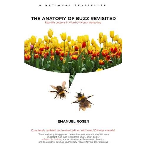 The Anatomy of Buzz Revisited: Real-Life Lessons in Word-Of-Mouth Marketing