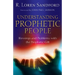 Understanding Prophetic People: Blessings and Problems with the Prophetic Gift