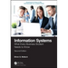 Information Systems: What Every Business Student Needs to Know, Second Edition