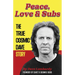 Peace, Love & Subs: The True Cosmic Dave Story