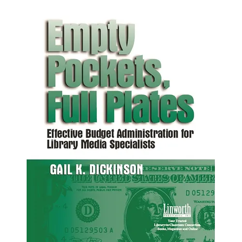 Empty Pockets and Full Plates: Effective Budget Administration for Library Media Specialists