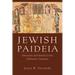 Jewish Paideia: Education and Identity in the Hellenistic Diaspora