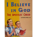 I Believe in God: The Apostles' Creed