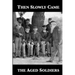 Then Slowly Came the Aged Soldiers