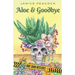 Aloe and Goodbye, Ruby Shaw Mysteries, Book One