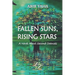 Fallen Suns, Rising Stars: A Novel about Second Chances