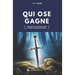 Qui ose gagne: Méthodes et stratégies pour devenir un meilleur leader