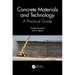 Concrete Materials and Technology: A Practical Guide