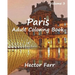 Paris: Adult Coloring Book Vol.3: City Sketch Coloring Book