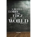 A Hotel Lobby at the Edge of the World: Poems