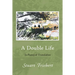 A Double Life: In Poetry and Translation