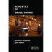 Acoustics of Small Rooms