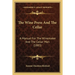 The Wine Press And The Cellar: A Manual For The Winemaker And The Cellar Man (1883)