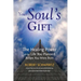 Your Soul's Gift: The Healing Power of the Life You Planned Before You Were Born