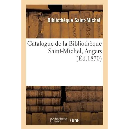 Catalogue de la Bibliothèque Saint-Michel, Angers