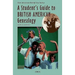 A Student's Guide to British American Genealogy