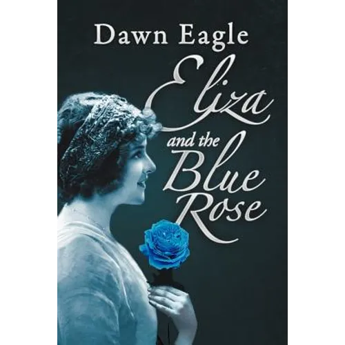 Eliza and the Blue Rose