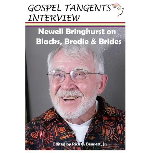 Newell Bringhurst on Blacks, Brodie, & Brides