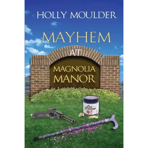 Mayhem at Magnolia Manor