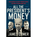 All the President's Money: Investigating the Secret Foreign Schemes That Made the Biden Family Rich