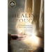 God's Healing Touch: A Firm Foundation, Spirit, Soul, and Body