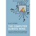 The Computer Always Wins: A Playful Introduction to Algorithms Through Puzzles and Strategy Games