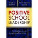 Positive School Leadership: Building Capacity and Strengthening Relationships