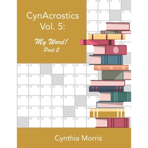 CynAcrostics Volume 5: My Word! Part 2