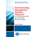 Deconstructing Management Maxims, Volume II: A Critical Examination of Conventional Business Wisdom
