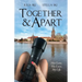 Together & Apart: Her Love, His Love, My Life