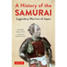 A History of the Samurai: Legendary Warriors of Japan