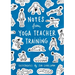 Notes from Yoga Teacher Training