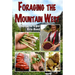 Foraging the Mountain West: Gourmet Edible Plants, Mushrooms, and Meat