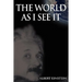 The World As I See It