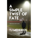 A Simple Twist of Fate