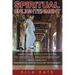 Meditaion: Spiritual Enlightenment: A Simple And Effective Guide To Spiritual Enlightenment With Third Eye Awakening And Kundalini Techniques