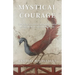 Mystical Courage: Commentaries on Selected Contemplative Exercises by G.I. Gurdjieff, as Compiled by Joseph Azize