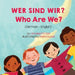 Who Are We? (German-English): Wer Sind Wir?