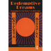 Redemptive Dreams: Engaging Kevin Starr's California