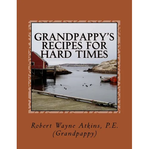 Grandpappy's Recipes for Hard Times