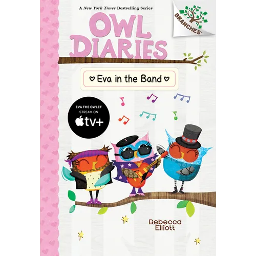 Eva in the Band: A Branches Book (Owl Diaries #17): Volume 17
