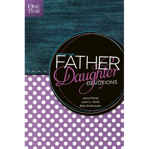 The One Year Father-Daughter Devotions