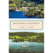 Muskoka Resorts: Then and Now
