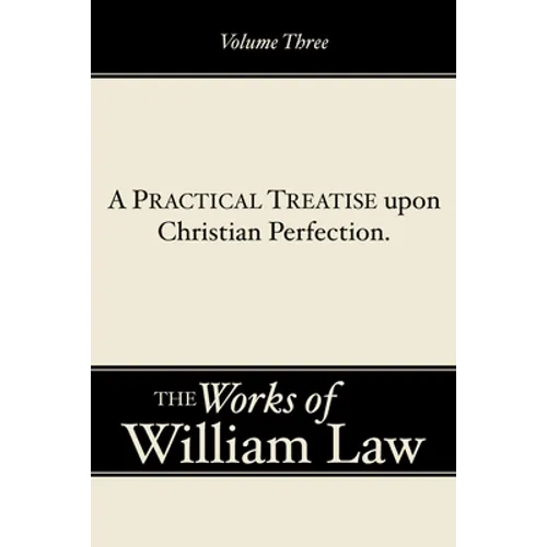 A Practical Treatise upon Christian Perfection, Volume 3