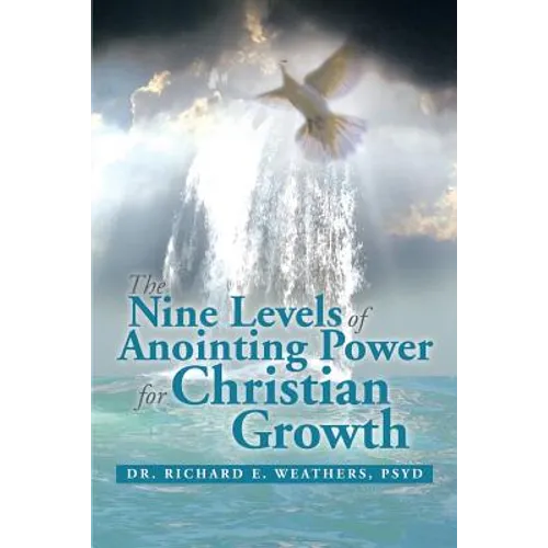 The Nine Levels of Anointing Power for Christian Growth