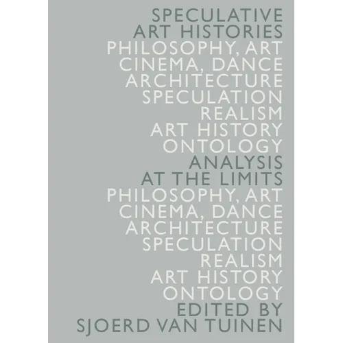 Speculative Art Histories: Analysis at the Limits