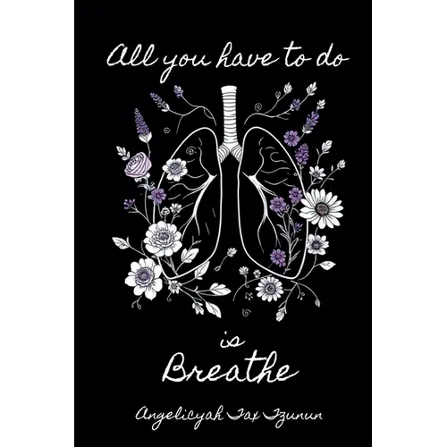 All you have to do is breathe