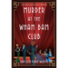 Murder at the Wham Bam Club