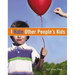 I Hate Other People's Kids