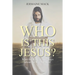 Who Is This Jesus?: What the Word of God Says about the Word of God